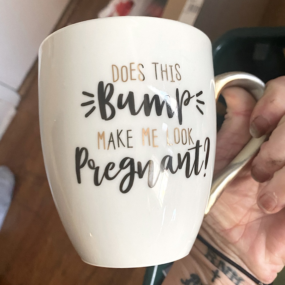 Funny pregnancy coffee mug- oversize 12 ozs